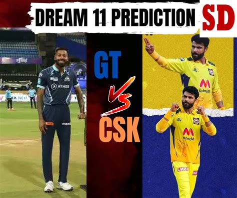 gt vs csk dream11 prediction 2023 today